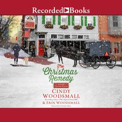 The Christmas Remedy: An Amish Christmas Romance Audiobook, by 