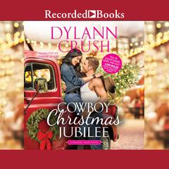 Cowboy Christmas Jubilee Audiobook, by Dylann Crush