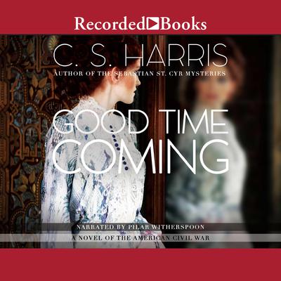 Good Time Coming Audiobook, by C. S. Harris