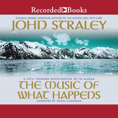 The Music of What Happens Audiobook, by John Straley