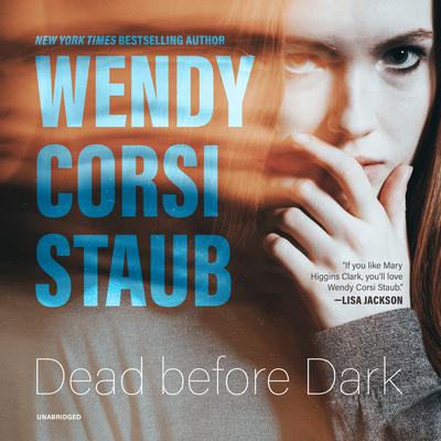 Dead before Dark Audiobook, by Wendy Corsi Staub