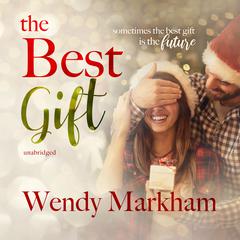 The Best Gift Audiobook, by Wendy Markham
