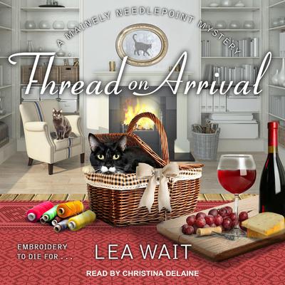 Thread on Arrival Audiobook, by Lea Wait