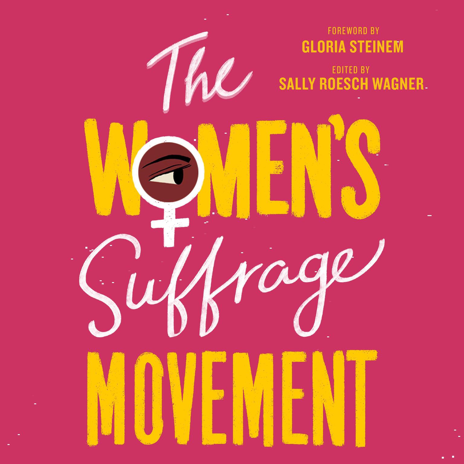 The Women’s Suffrage Movement Audiobook, by Sally Roesch Wagner