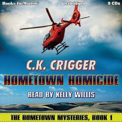 Hometown Homicide Audiobook, by C. K. Crigger