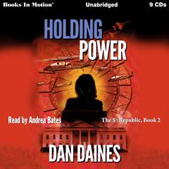 Holding Power Audiobook, by Dan Daines