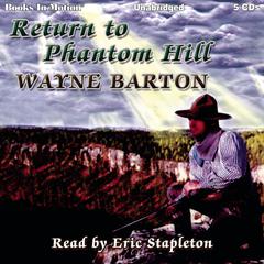 Return To Phantom Hill Audiobook, by Wayne Barton