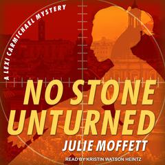 No Stone Unturned Audiobook, by Julie Moffett