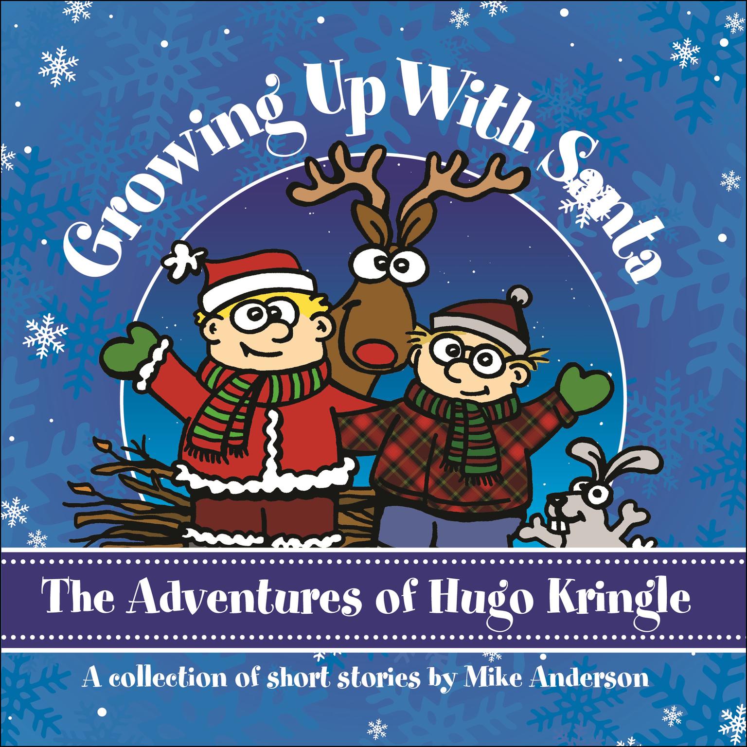 Growing Up With Santa: The Adventures of Hugo Kringle Audiobook, by Mike Anderson