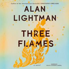 Three Flames: A Novel Audiobook, by Alan Lightman