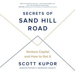 Secrets of Sand Hill Road: Venture Capital and How to Get It Audiobook, by 