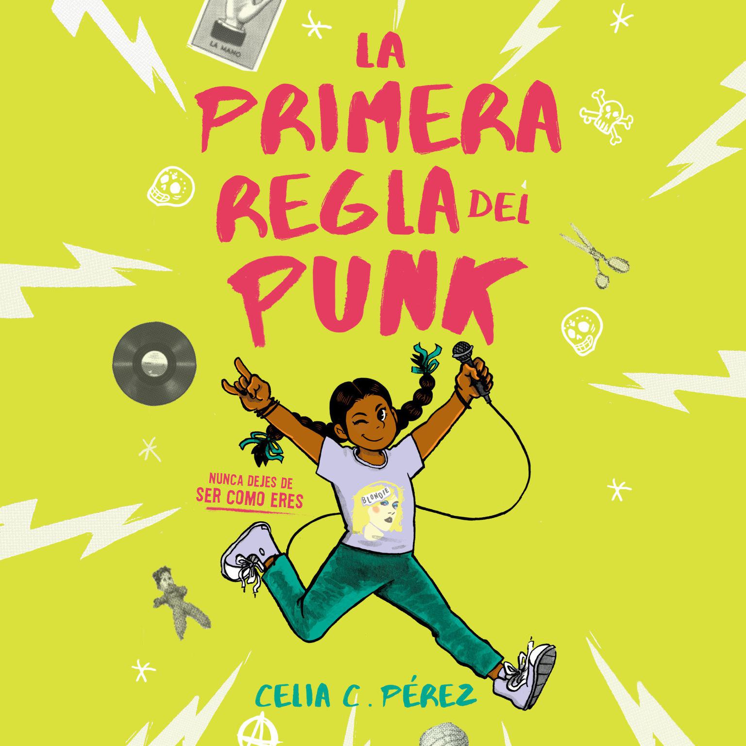 La primera regla del punk Audiobook, by Celia C. Perez