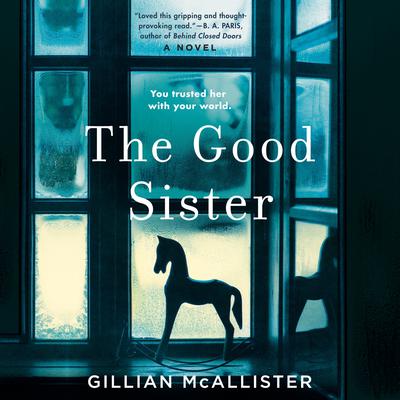 The Good Sister Audiobook, by Gillian McAllister