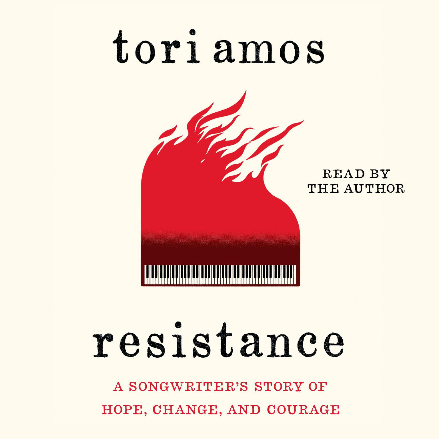 Resistance: A Songwriters Story of Hope, Change, and Courage Audiobook, by Tori Amos