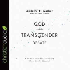 God and the Transgender Debate Audiobook, by Adam Verner