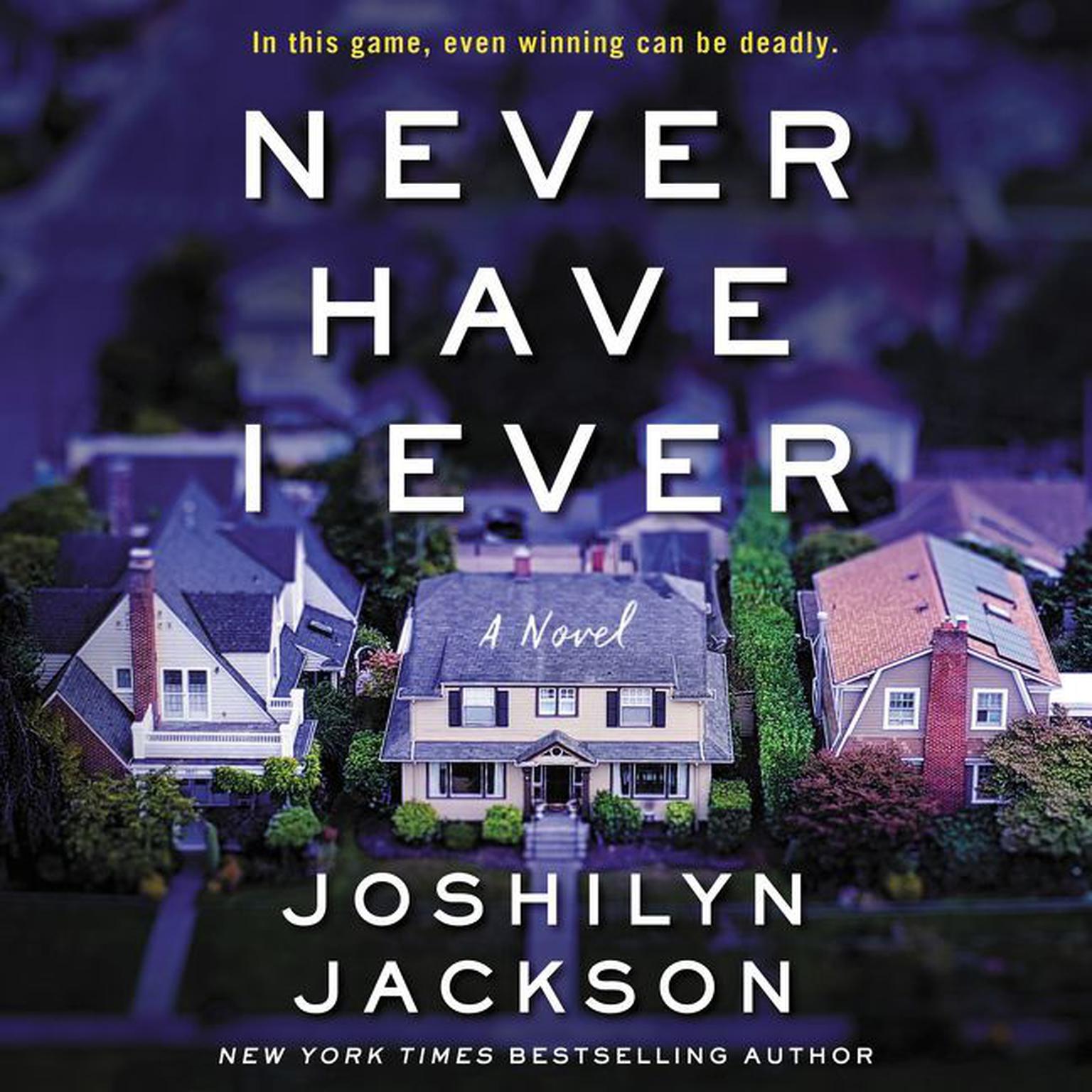 Never Have I Ever: A Novel Audiobook, by Joshilyn Jackson