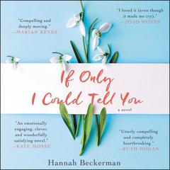 If Only I Could Tell You: A Novel Audiobook, by 