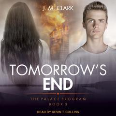 Tomorrow's End Audiobook, by J.M. Clark