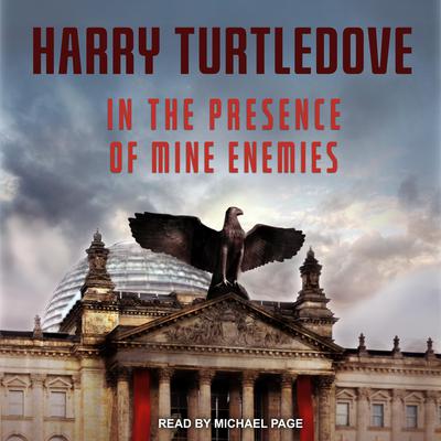 In the Presence of Mine Enemies Audiobook, by Harry Turtledove