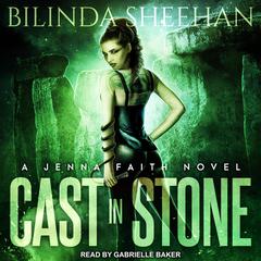 Cast in Stone Audiobook, by Bilinda Sheehan
