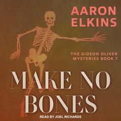 Make No Bones Audiobook, by Aaron Elkins