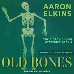 Old Bones Audiobook, by Aaron Elkins