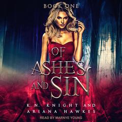Of Ashes And Sin Audiobook, by Ariana Hawkes
