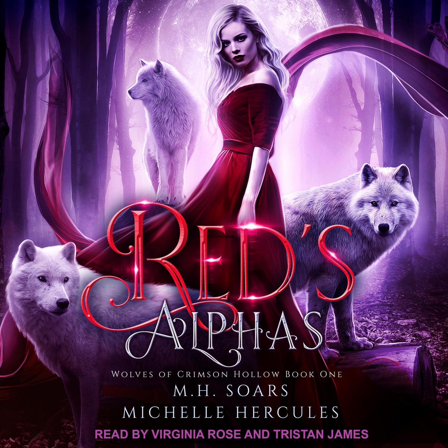 Reds Alphas: A Fairytale Retelling Reverse Harem Audiobook, by M.H. Soars