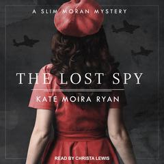 The Lost Spy Audiobook, by Kate Moira Ryan