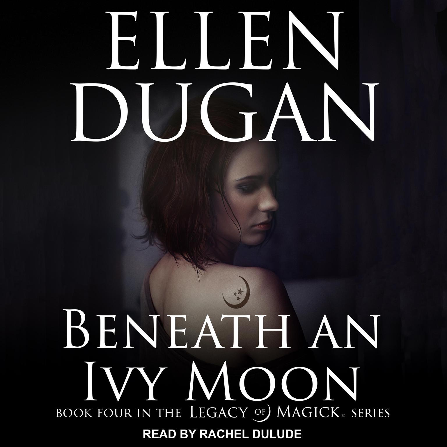 Beneath an Ivy Moon Audiobook, by Ellen Dugan
