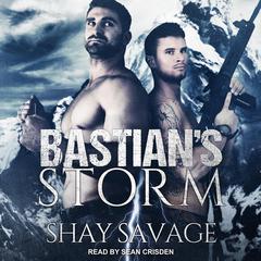 Bastian's Storm Audiobook, by Shay Savage
