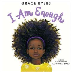 I Am Enough Audiobook, by Grace Byers