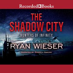 The Shadow City Audiobook, by Ryan Wieser