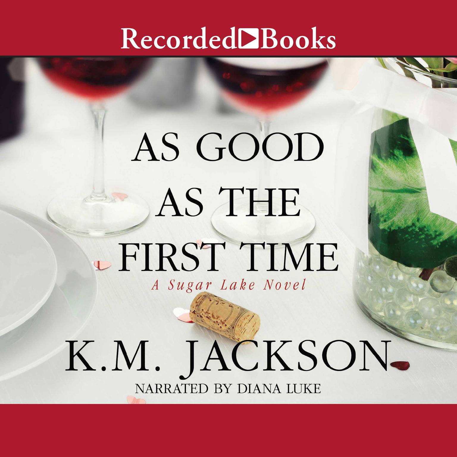 As Good as the First Time Audiobook, by K.M. Jackson