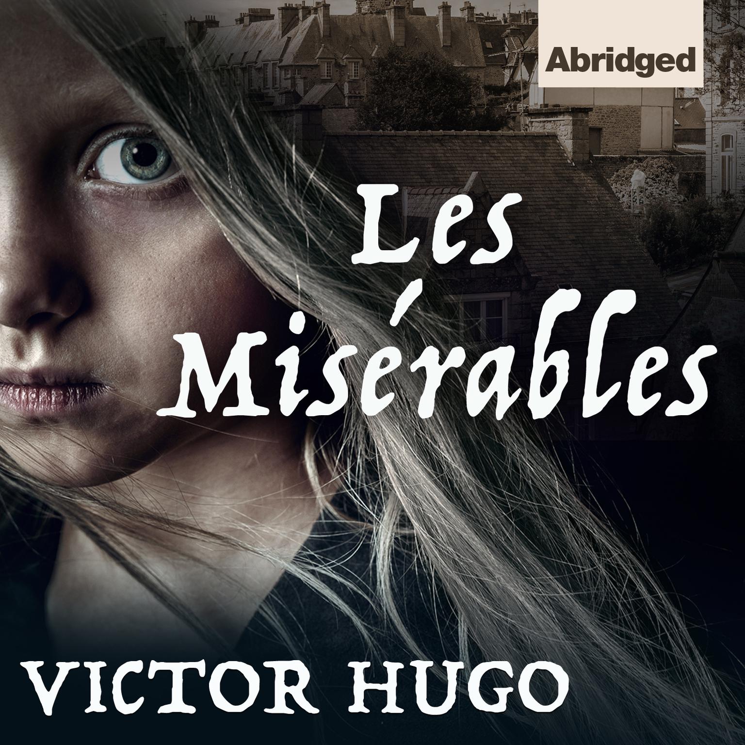 Les Misérables (ABR) (Abridged) Audiobook, by Victor Hugo