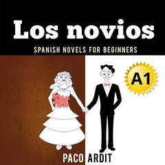 Los novios Audiobook, by Paco Ardit