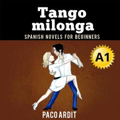 Tango milonga Audiobook, by Paco Ardit