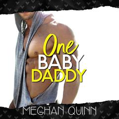 One Baby Daddy (Dating by Numbers Series Book 3) Audiobook, by Meghan Quinn