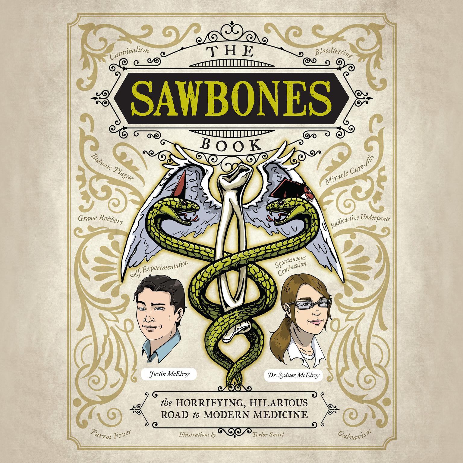 The Sawbones Book: The Horrifying, Hilarious Road to Modern Medicine Audiobook, by Justin McElroy