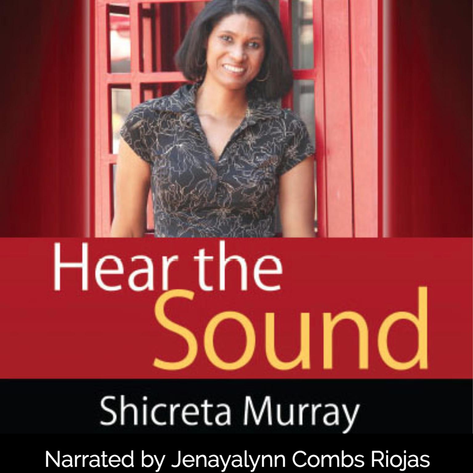 Hear the Sound  Audiobook, by Shicreta Murray  