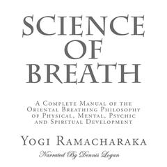 Science of Breath Audiobook, by Yogi Ramacharaka