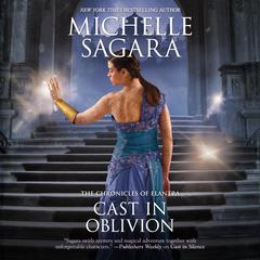 Cast in Oblivion Audiobook, by Michelle Sagara