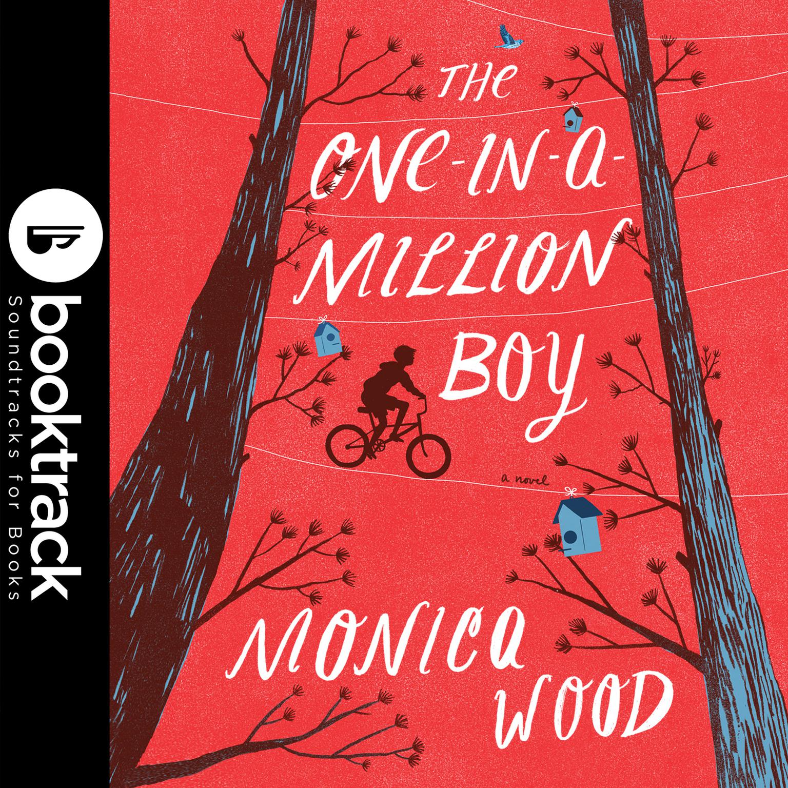 The One-in-a-Million Boy - Booktrack Edition Audiobook, by Monica Wood