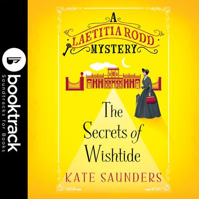 The Secrets of Wishtide - Booktrack Edition Audiobook, by Kate Saunders