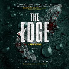 The Edge: A Relics Novel Audiobook, by Tim Lebbon