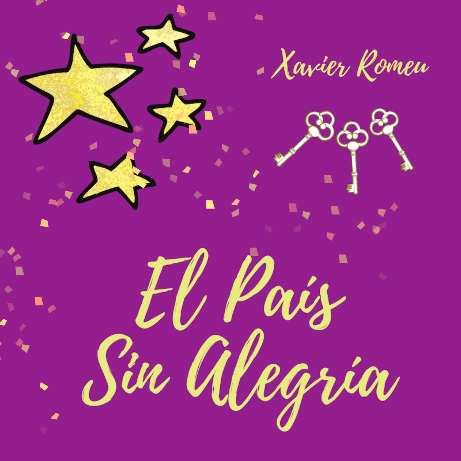 EL PAÍS SIN ALEGRÍA Audiobook, by Xavier Romeu