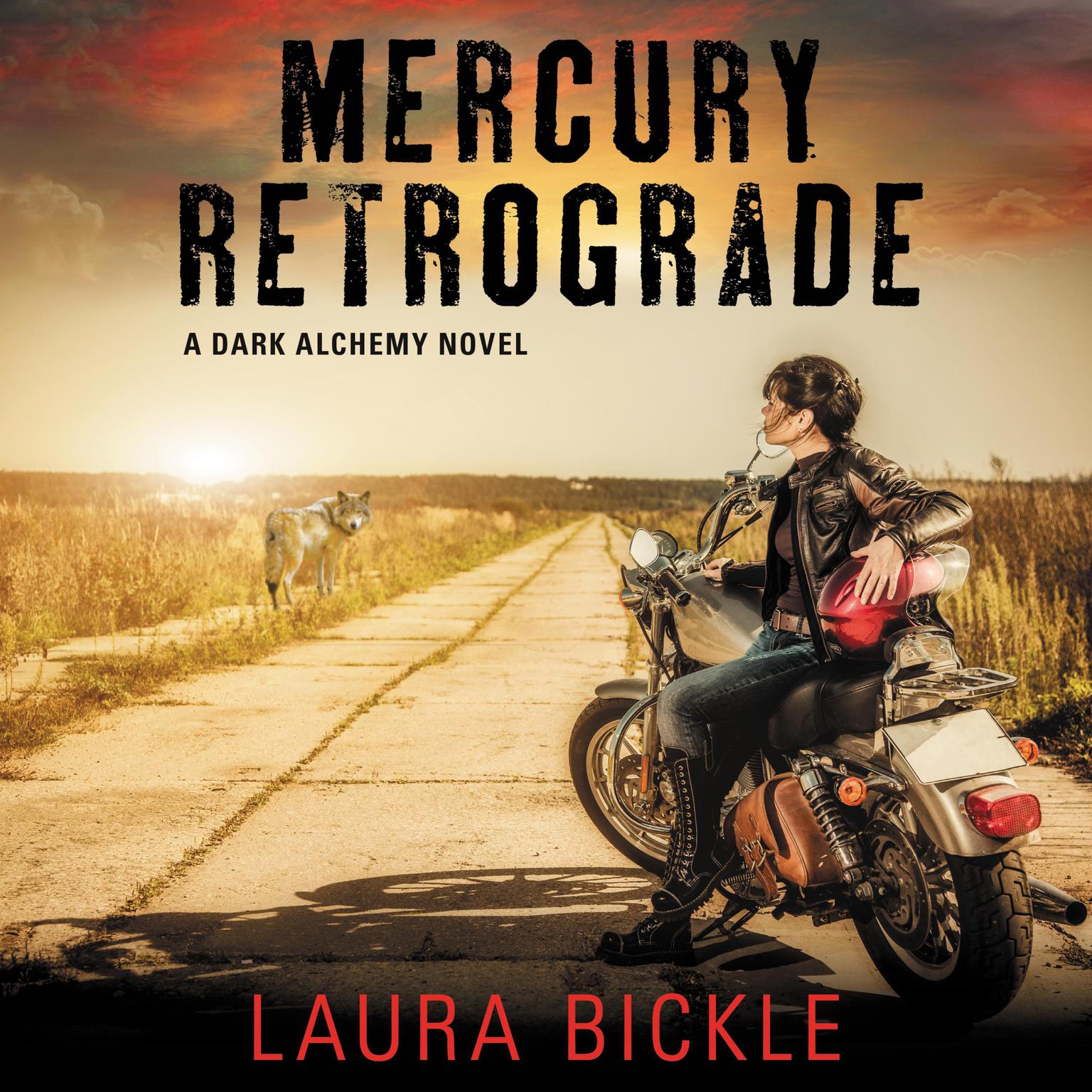 Mercury Retrograde: A Dark Alchemy Novel Audiobook, by Laura Bickle
