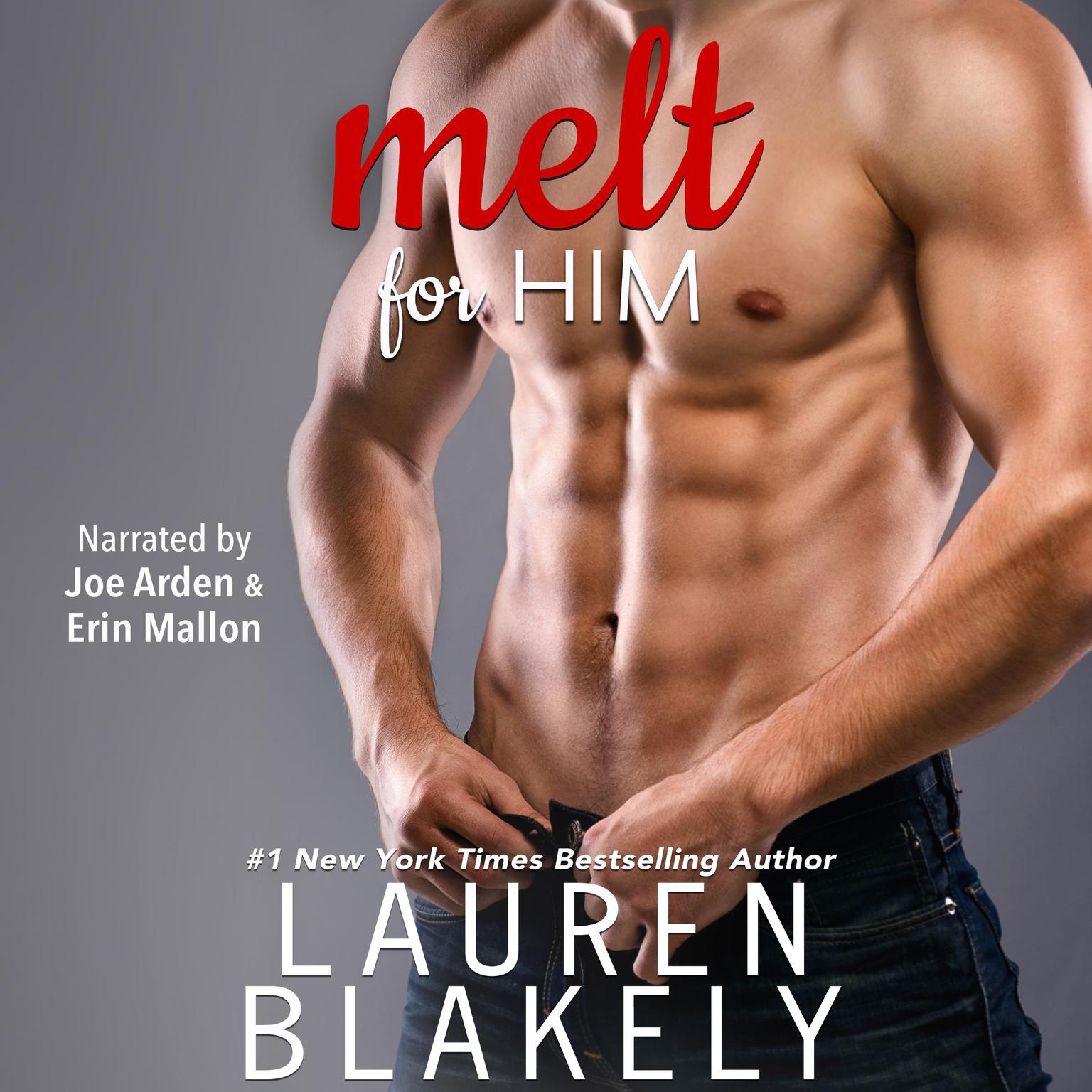 Melt for Him Audiobook, by Lauren Blakely