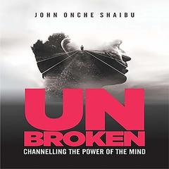 UNBROKEN Audiobook, by John Once Shaibu