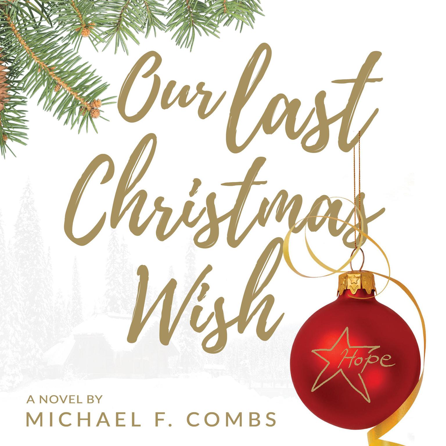 Our Last Christmas Wish Audiobook, by Michael F. Combs